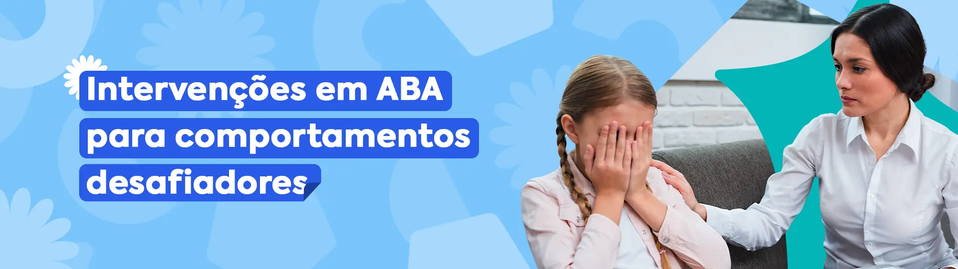 Intervenções em ABA para comportamentos desafiadores